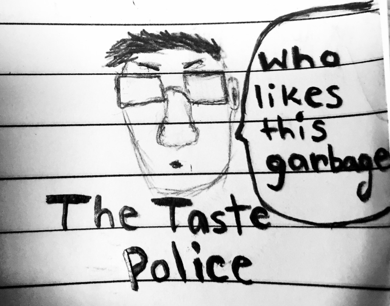 The Taste Police.